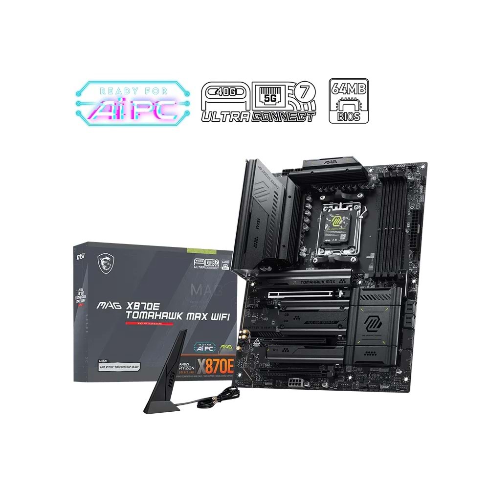 MSI MAG X870E TOMAHAWK MAX WIFI AM5 DDR5 ANAKART
