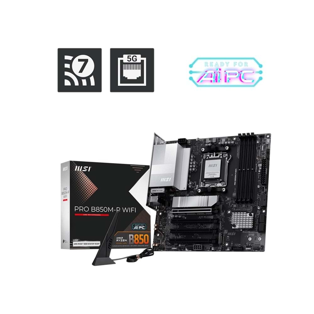 MSI PRO B850M-P WIFI DDR5 AM5 8200MHZ(OC) HDMI DP 3X M.2 USB 10GBS 5G LAN WI-FI 7 MATX